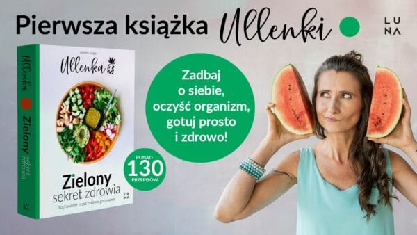 Książka "Zielony Sekret Zdrowia" z dedykacją od Ullenki - obrazek 4